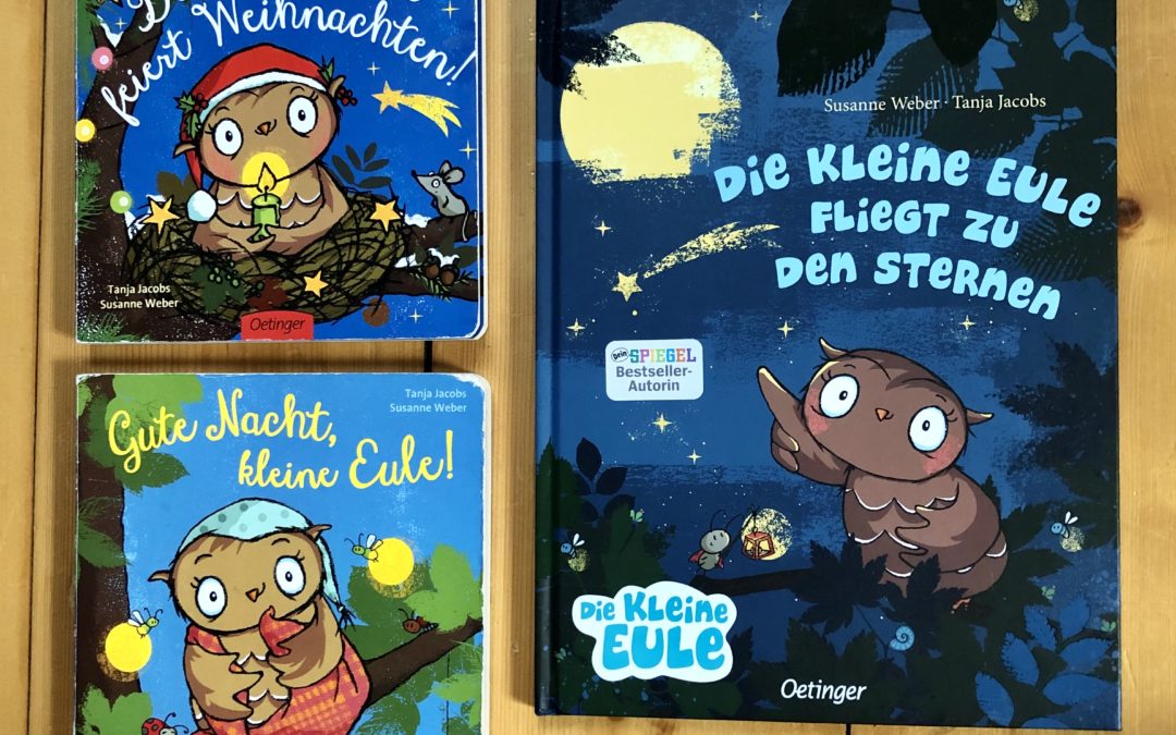 |Kinderliteratour| Die kleine Eule fliegt zu den Sternen – Susanne Weber/ Tanja Jacobs