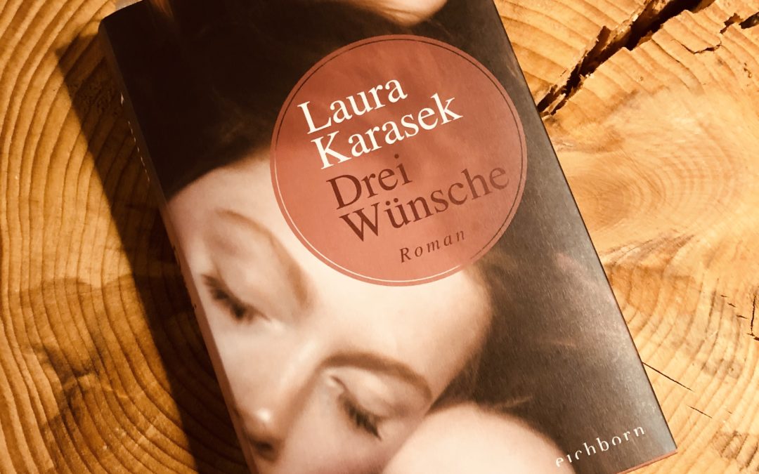 |Rezension| Drei Wünsche – Laura Karasek