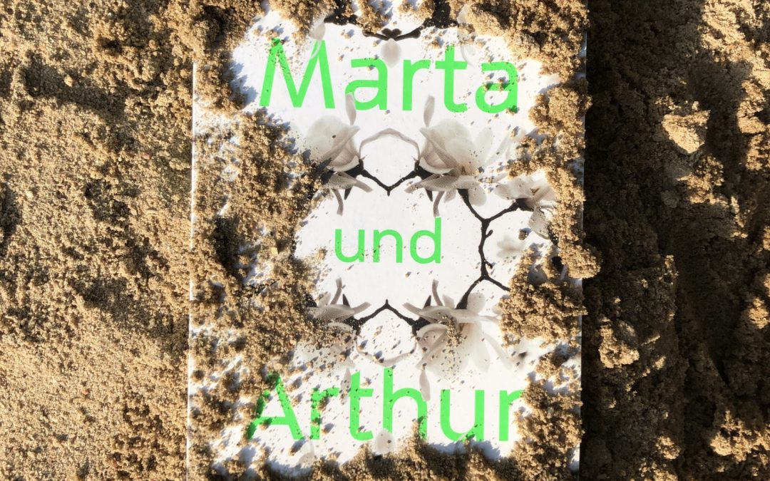 |Rezension| Marta und Arthur – Katja Schönherr