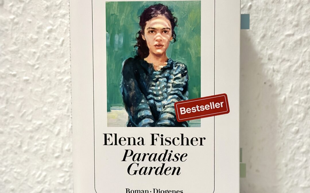 |Rezension| Paradise Garden – Elena Fischer